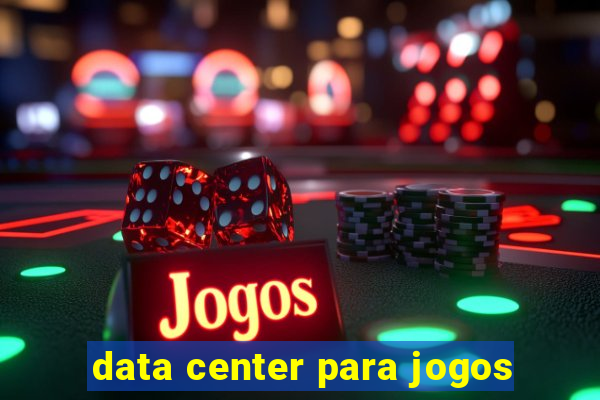 data center para jogos